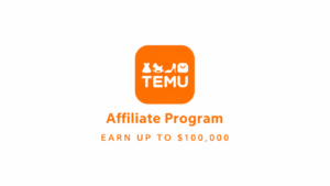 Temu Affiliate Program – Earn Up to $100,000 with Referralies.com